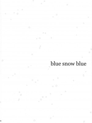 [原諒TA個人漢化] (C89) [わくわく動物園 (天王寺キツネ)] blue snow blue scene.18_37