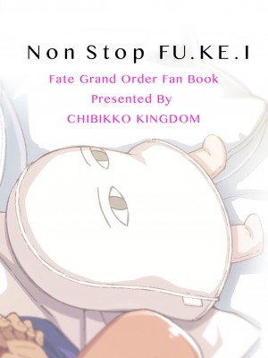 [CHIBIKKO KINGDOM (けこちゃ)] Non Stop FU.KE.I (FateGrand Order) [DL版]_014