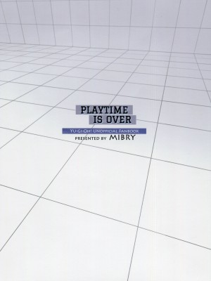 (C102) [ミッブリー (MIBRY)] PLAYTIME IS OVER (遊☆戯☆王) [無名漢化]_02