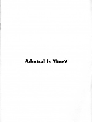 (C93) [TIES (タケイオーキ)] Admiral Is Mine 2 (艦隊これくしょん -艦これ-) [吸住没碎个人汉化]_12