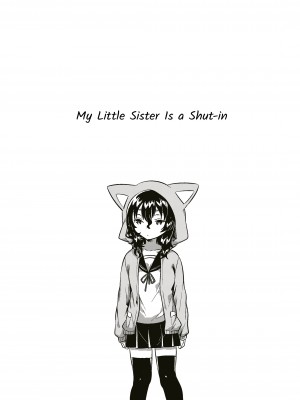 [squeezecandyheaven (いちはや)] 妹はひきこもり｜My Little Sister is a Shut-in [English] [無修正]_03