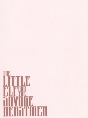 [きゃらだいん] 小さなエルフと野蛮な獣人｜The Little Elf and the Savage Beastmen [無修正]_03