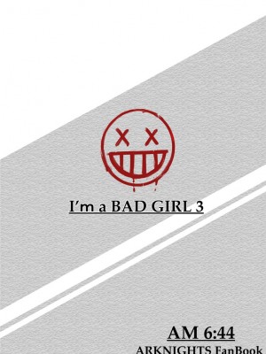 [AM6：44 (akasabi)] I'm a BAD GIRL 3 (アークナイツ) [DL版]_28