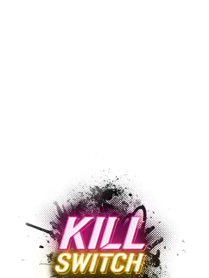 Kill Switch 1-55話[完結]_033019