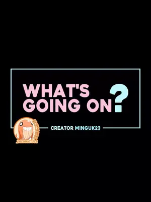 What's going on？／這是怎麼回事？ 1-151話[完結]_2055001