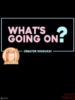 What's going on？／這是怎麼回事？ 1-151話[完結]_2067004