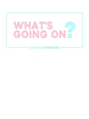 What's going on？／這是怎麼回事？ 1-151話[完結]_3098003