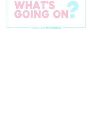 What's going on？／這是怎麼回事？ 1-151話[完結]_3119006