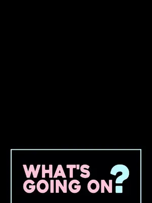 What's going on？／這是怎麼回事？ 1-151話[完結]_3130021