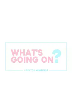 What's going on？／這是怎麼回事？ 1-151話[完結]_3135007