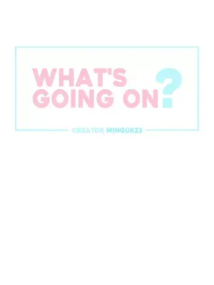 What's going on？／這是怎麼回事？ 1-151話[完結]_4143001