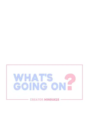 What's going on？／這是怎麼回事？ 1-151話[完結]_4151005