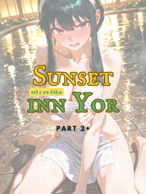 Sunset inn｜Yor Part 2+