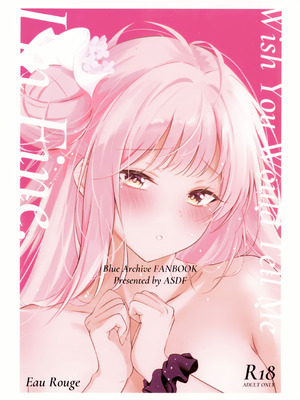 (C107) [おーるーじゅ (ASDF)] Wish you would tell me I'm fine (ブルーアーカイブ)